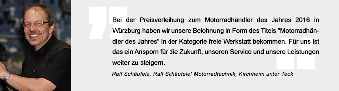 Statement Ralf Schäufele Statement Ralf Schäufele, Motorradhändler des Jahres