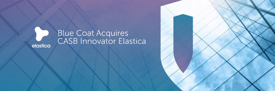 Blue Coat hatte im Novemer 2015 verkündet, Elastica für 280 Millionen US-Dollar zu übernehmen. Blue Coat hatte im Novemer 2015 verkündet, Elastica für 280 Millionen US-Dollar zu übernehmen.