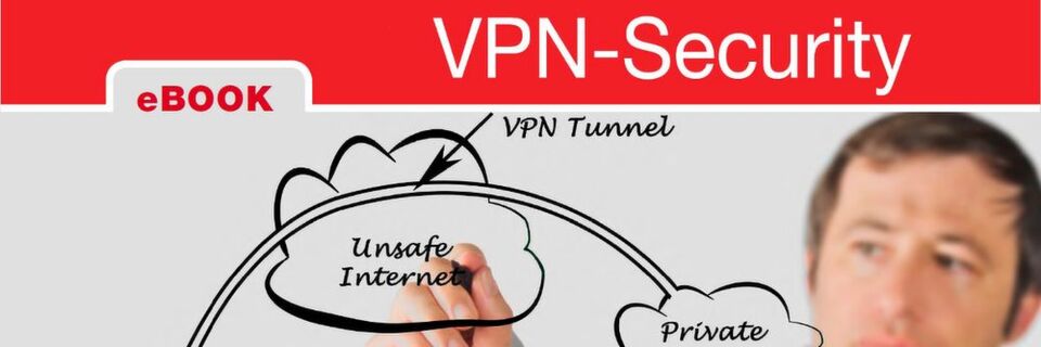 Im eBook zu VPN-Security beleuchten wir die wichtigsten Vorzüge virtueller privater Netze. Im eBook zu VPN-Security beleuchten wir die wichtigsten Vorzüge virtueller privater Netze.