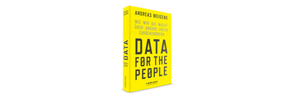 Andreas Weigend: Data for the People. Wie wir die Macht über unsere Daten zurückerobern. Murmann Publishers, Hamburg, 2017, 352 Seiten, ausführliches Stichwortverzeichnis. Gebunden ISBN 978-3-86774-568-0, 26,99 €, eBook EAN 9783867745697, 18,99 Euro Andreas Weigend: Data for the People. Wie wir die Macht über unsere Daten zurückerobern. Murmann Publishers, Hamburg, 2017, 352 Seiten, ausführliches Stichwortverzeichnis. Gebunden ISBN 978-3-86774-568-0, 26,99 €, eBook EAN 9783867745697, 18,99 Euro