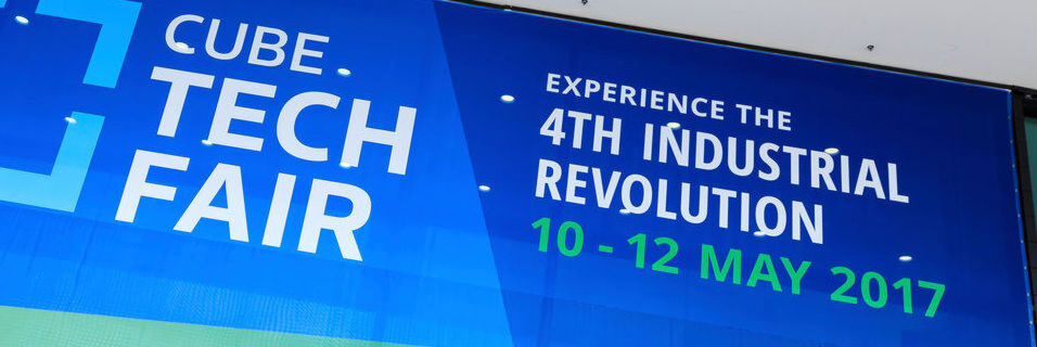 CUBE Tech Fair: Experience the Fourth Industrial Revolution CUBE Tech Fair: Experience the Fourth Industrial Revolution