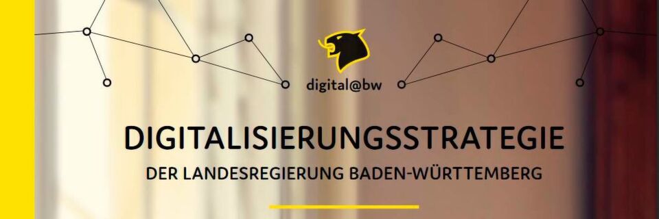 Baden-Württembergs Digitalisierungsstrategie auf 112 Seiten Baden-Württembergs Digitalisierungsstrategie auf 112 Seiten