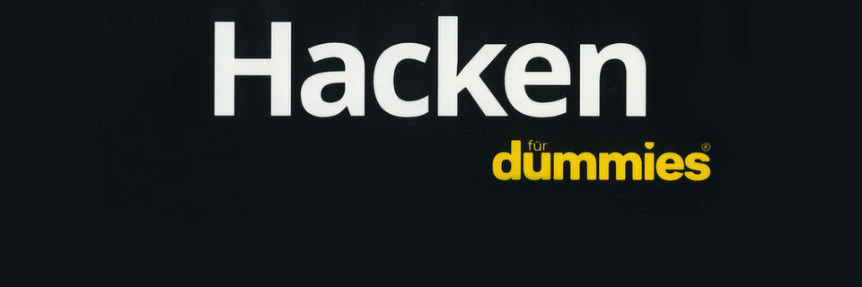 Hacken für Dummies richtet sich an Einsteiger - bietet aber auch interessante Kapitel für IT-Profis. Hacken für Dummies richtet sich an Einsteiger - bietet aber auch interessante Kapitel für IT-Profis.