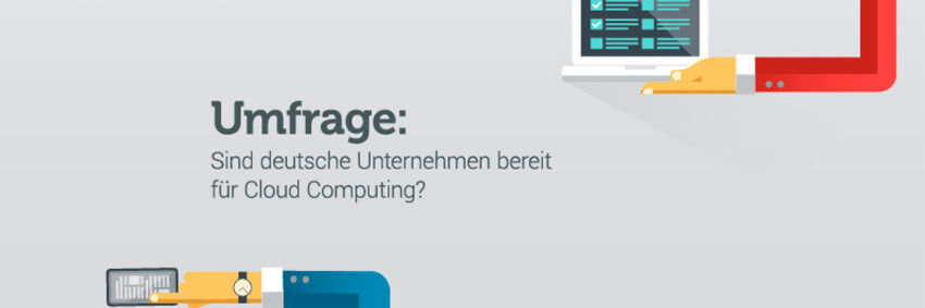 Wie stehen deutsche Unternehmen heute zu Cloud Computing? HWR Berlin und Forcont laden zu einer kleinen Umfrage. Wie stehen deutsche Unternehmen heute zu Cloud Computing? HWR Berlin und Forcont laden zu einer kleinen Umfrage.