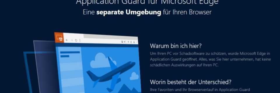 Windows Defender Application Guard schützt Windows 10 vor Viren Windows Defender Application Guard schützt Windows 10 vor Viren