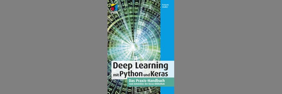 Das Handbuch „Deep Learning mit Python und Keras“ bietet einen gelungenen Mix aus Theorie und Praxis. Das Handbuch „Deep Learning mit Python und Keras“ bietet einen gelungenen Mix aus Theorie und Praxis.