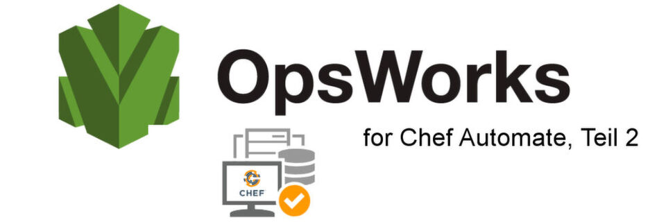 In diesem Teil unserer Miniserie richten wir die Chef Workstation unter AWS ein. In diesem Teil unserer Miniserie richten wir die Chef Workstation unter AWS ein.