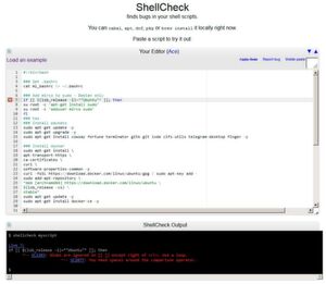 Die einfachste Art von Tests: Automatisierte Syntax-Checks, hier online bei ShellCheck.com. Die einfachste Art von Tests: Automatisierte Syntax-Checks, hier online bei ShellCheck.com.