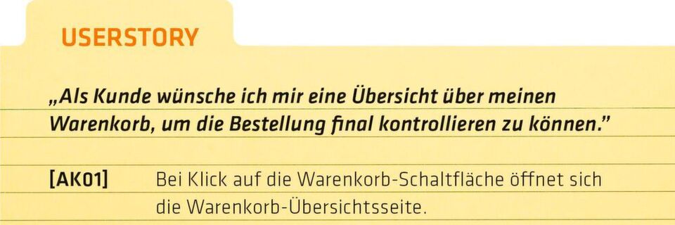 Exemplarische Userstory mit Akzeptanzkriterien. Exemplarische Userstory mit Akzeptanzkriterien.