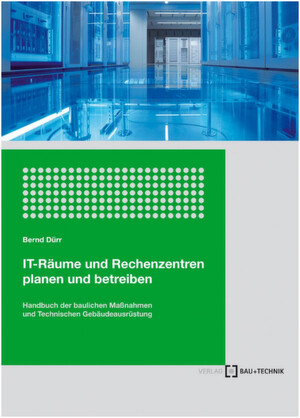 Die Wiedergabe von Inhalten aus dem Handbuch von Bernd Dürr „IT-Räume und Rechenzentren planen und betreiben“ erfolgt mit freundlicher Genehmigung des Verlags Bau und Technik. Die Wiedergabe von Inhalten aus dem Handbuch von Bernd Dürr „IT-Räume und Rechenzentren planen und betreiben“ erfolgt mit freundlicher Genehmigung des Verlags Bau und Technik.