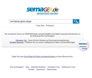 Semantisch suchen mit SemaGer: Der Würzburger Suchmaschinenbetreiber speichert nach eigenen Angaben keine IP-Adressen und hinterlässt keine Such-Cookies. Semantisch suchen mit SemaGer: Der Würzburger Suchmaschinenbetreiber speichert nach eigenen Angaben keine IP-Adressen und hinterlässt keine Such-Cookies.