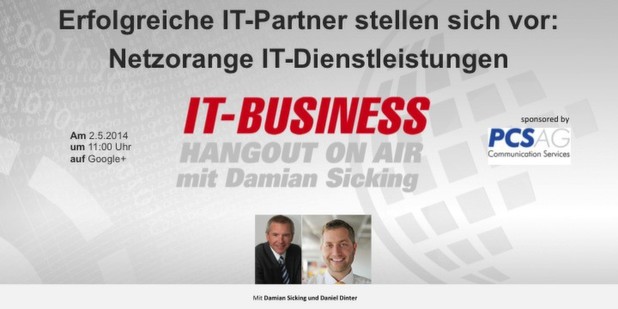 Diesmal im IT-BUSINESS Hangout: Daniel Dinter, Geschäftsführer Netzorange IT-Dienstleistungen.