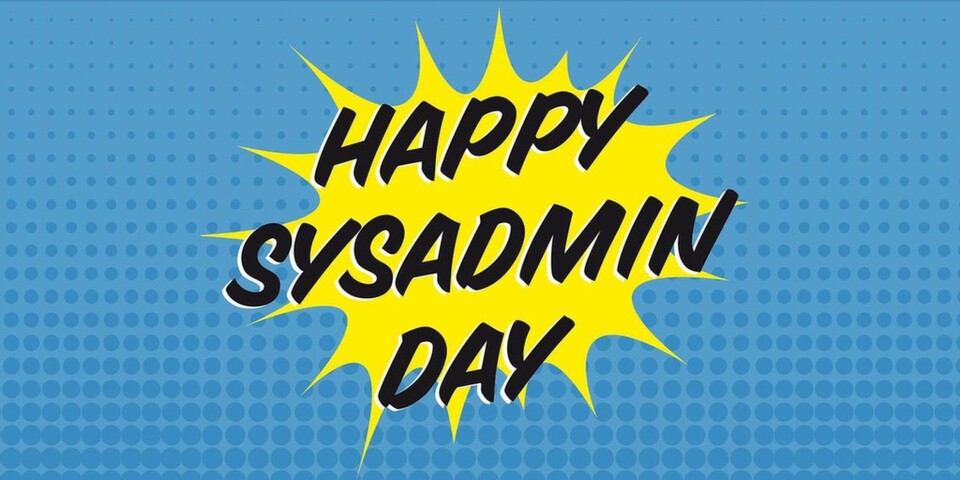 Der IT-Management-Spezialist Solarwinds wünscht allen Systemadministratoren: Happy SysAdmin Day. Der IT-Management-Spezialist Solarwinds wünscht allen Systemadministratoren: Happy SysAdmin Day.