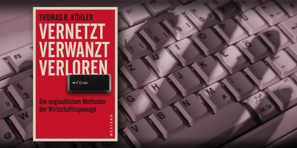 Wirtschaftsspionage ist allgegenwärtige Realität und technische Mittel allein reichen zum Schutz nicht. Das zeigt Autor Thomas R. Köhler in seinem Buch „Vernetzt, verwanzt, verloren. Die unglaublichen Methoden der Wirtschaftsspionage“. Wirtschaftsspionage ist allgegenwärtige Realität und technische Mittel allein reichen zum Schutz nicht. Das zeigt Autor Thomas R. Köhler in seinem Buch „Vernetzt, verwanzt, verloren. Die unglaublichen Methoden der Wirtschaftsspionage“.