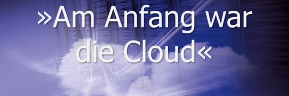 Keynote von Prof. Dr. Gunter Dueck „Am Anfang war die Cloud“. Keynote von Prof. Dr. Gunter Dueck „Am Anfang war die Cloud“.