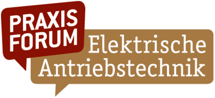 Praxisforum Elektrische Antriebstechnik