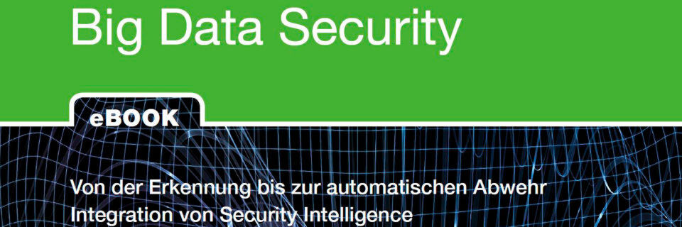 Das E-Book „Big Data Security: Von der Erkennung bis zur automatischen Abwehr“ steht ab sofort kostenlos zum Download bereit. Das E-Book „Big Data Security: Von der Erkennung bis zur automatischen Abwehr“ steht ab sofort kostenlos zum Download bereit.